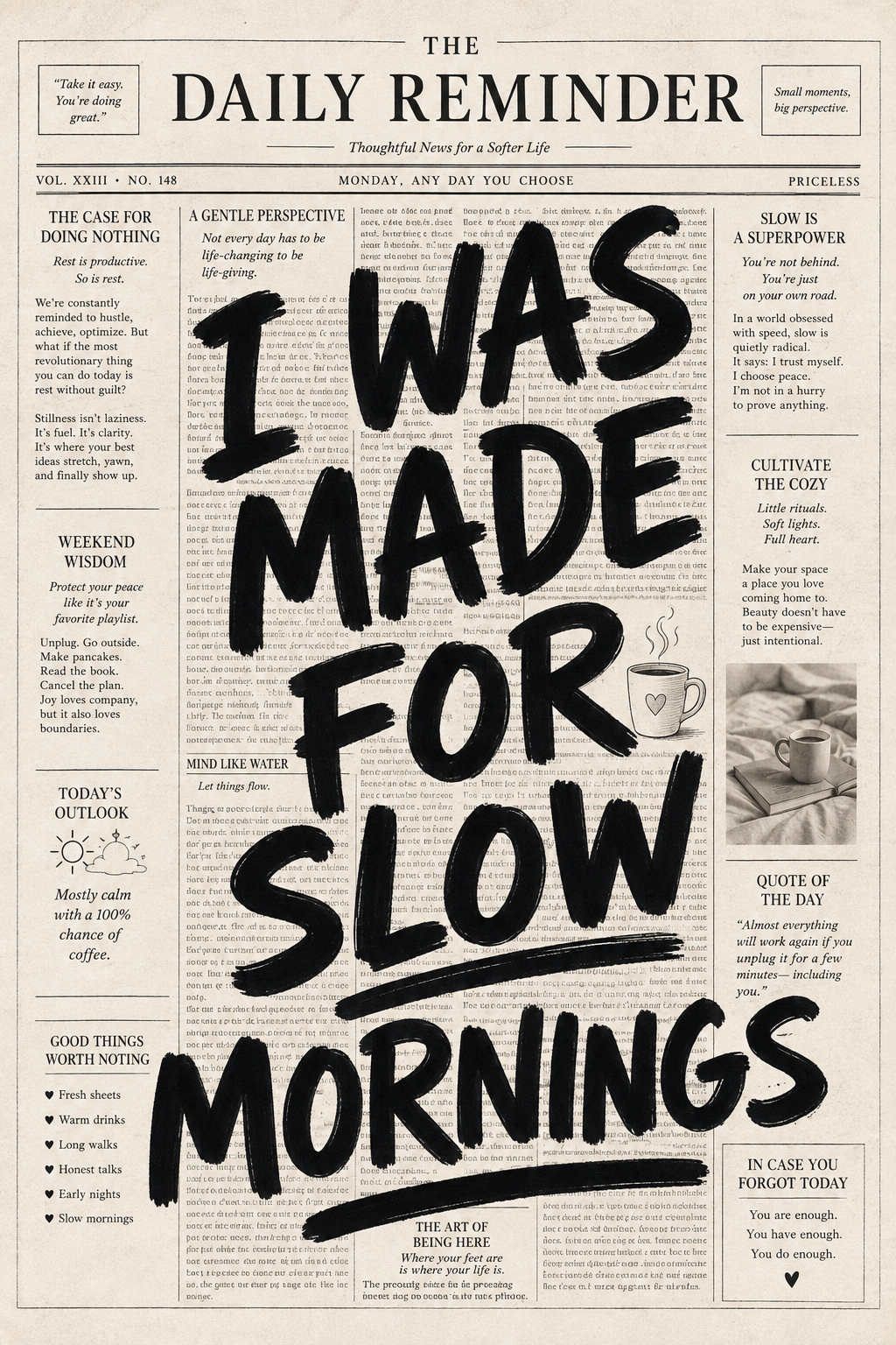 I Was Made for Slow Mornings vintage newspaper wall art poster — bold black brush lettering with a coffee cup illustration