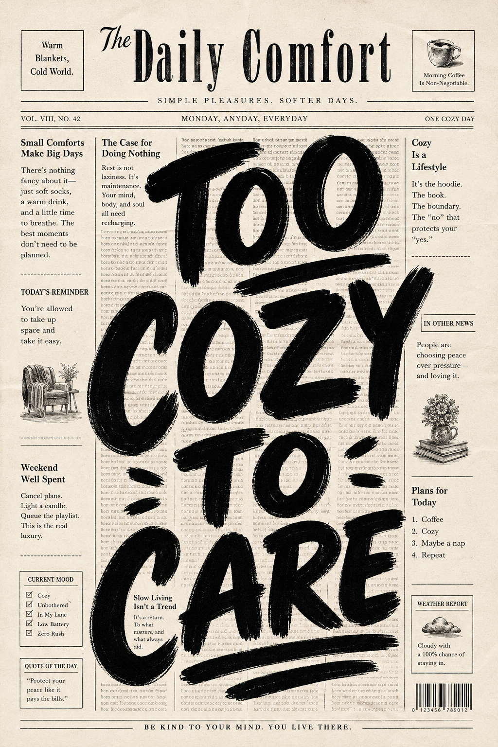 Too Cozy to Care vintage newspaper wall art poster — bold black brush lettering on aged cream newsprint