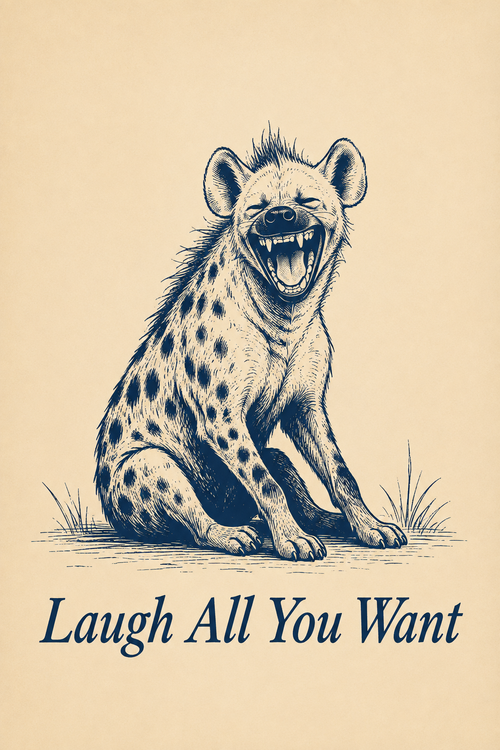 Laugh All You Want Hyena Poster – Funny Vintage Wall Art