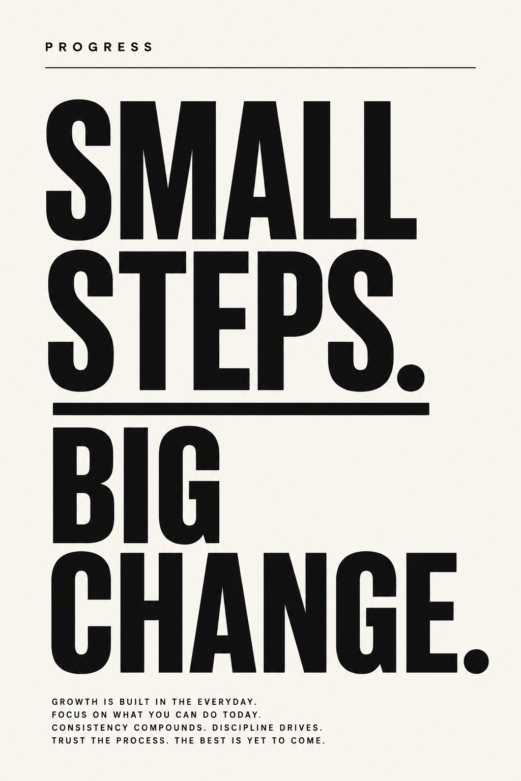 Small Steps Big Change bold motivational typography wall art poster