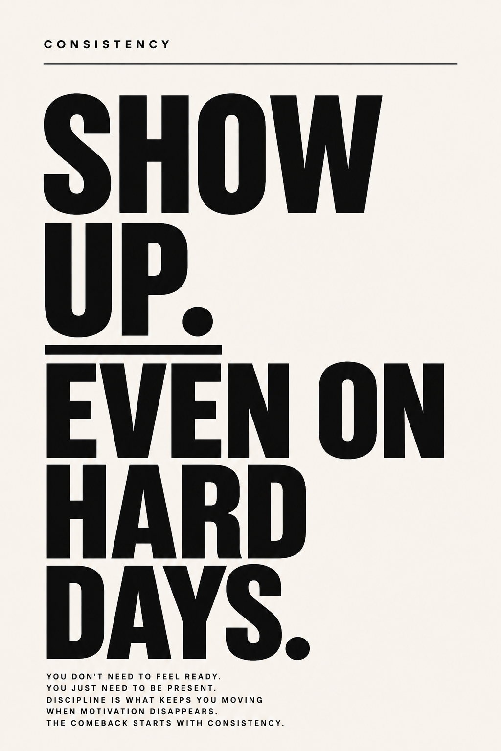 Show Up Even on Hard Days bold motivational wall art poster