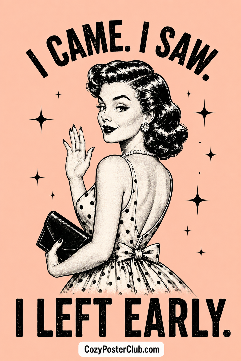 I Came I Saw I Left Early Poster – Funny Introvert Wall Art