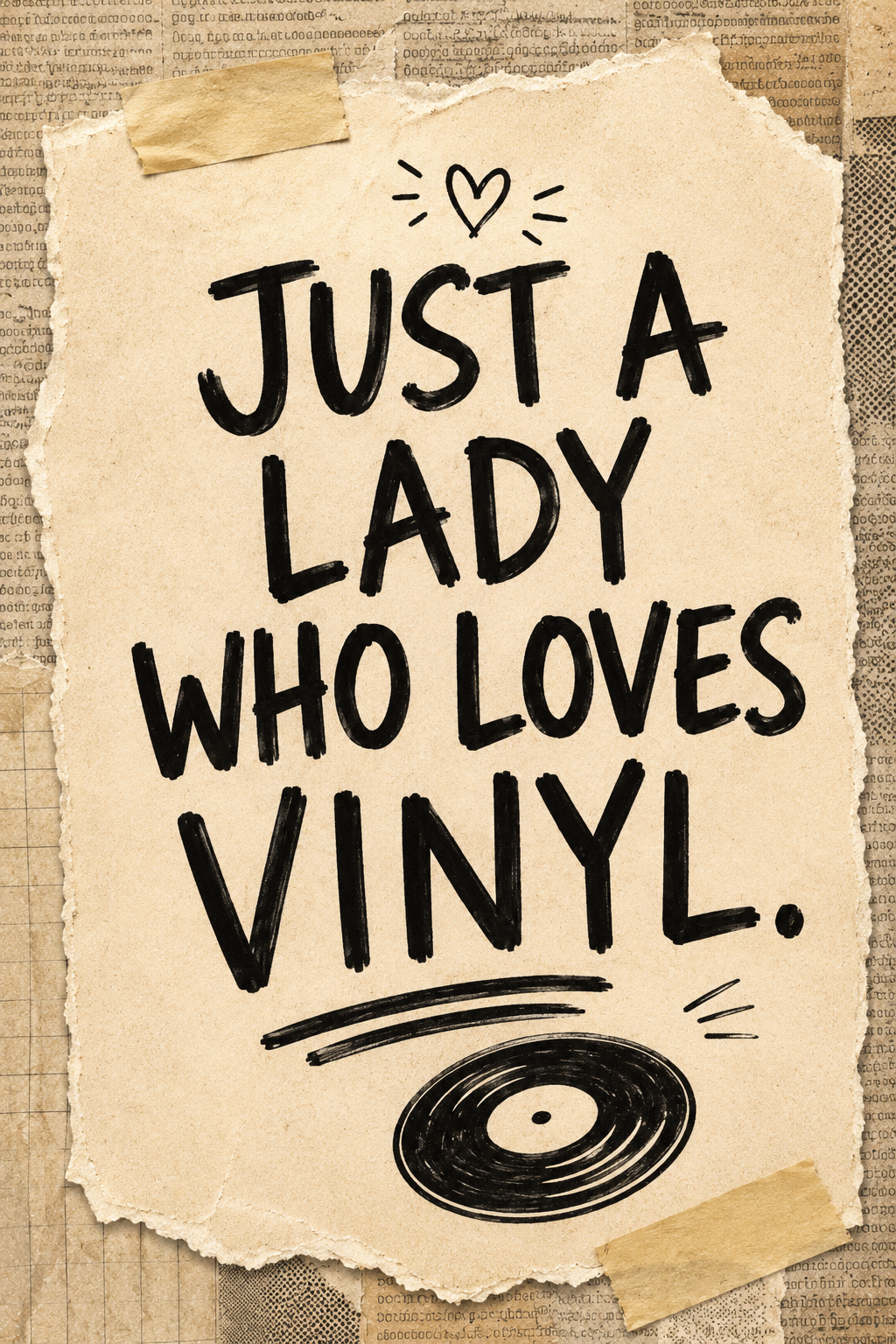 Just a Lady Who Loves Vinyl - Torn Paper Motivational Wall Art Poster