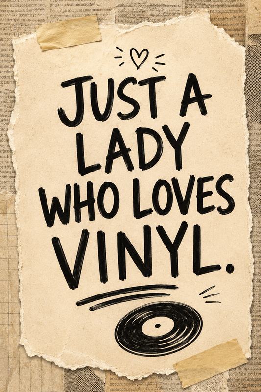 Just a Lady Who Loves Vinyl - Torn Paper Motivational Wall Art Poster